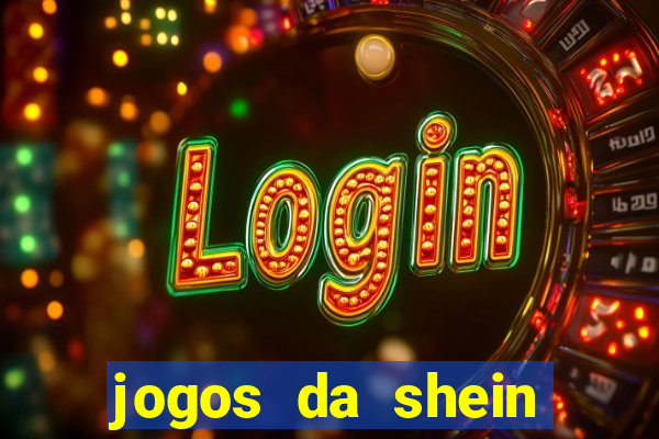 jogos da shein para ganhar pontos